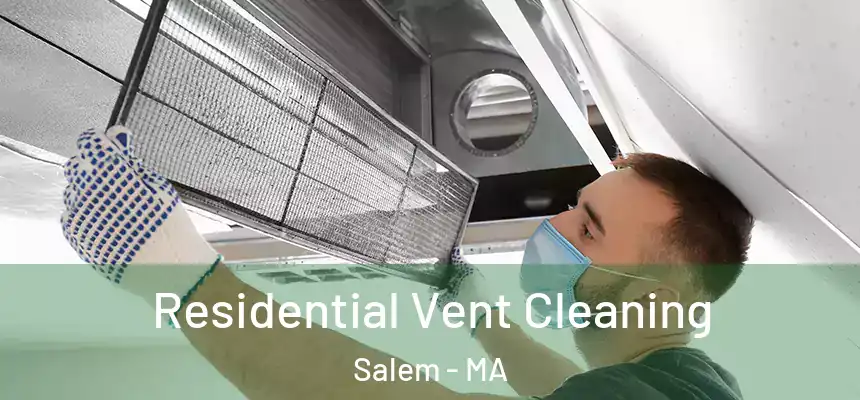  Residential Vent Cleaning Salem - MA